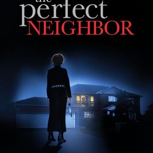 The Perfect Neighbor (2005) photo 4