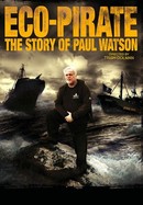 Eco-Pirate: The Story of Paul Watson poster image