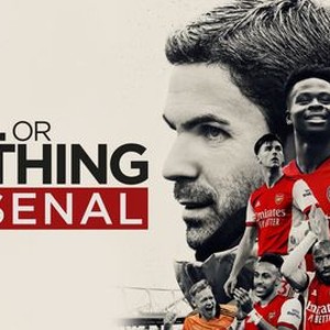 All or Nothing: Arsenal - Rotten Tomatoes