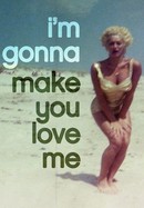 I'm Gonna Make You Love Me poster image