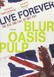 Live Forever (Live Forever: The Rise and Fall of Brit Pop)