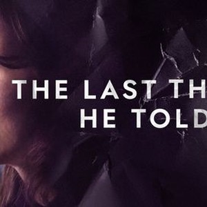 The Last Thing He Told Me - Rotten Tomatoes