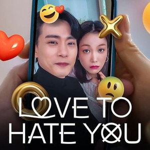 Love to Hate You - Rotten Tomatoes