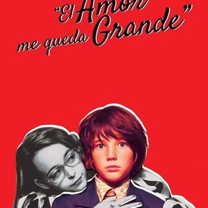 El amor me queda grande - Rotten Tomatoes