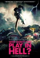 Why Don't You Play in Hell? poster image