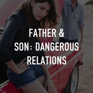 Father & Son: Dangerous Relations photo 2
