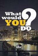 What Would You Do? poster image