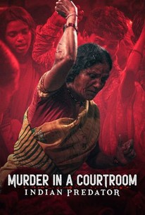 Indian Predator: Murder in a Courtroom | Rotten Tomatoes