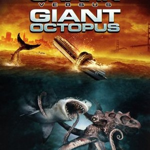 Mega Shark vs. Giant Octopus - Rotten Tomatoes