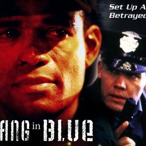 Gang in Blue - Rotten Tomatoes