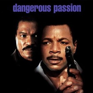 Dangerous Passion | Rotten Tomatoes