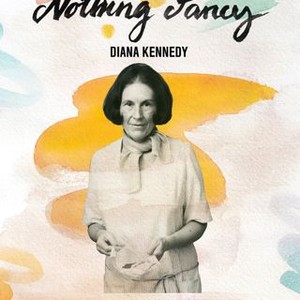 Nothing Fancy: Diana Kennedy (2019) photo 17