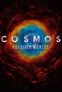 Cosmos: Possible Worlds | Rotten Tomatoes