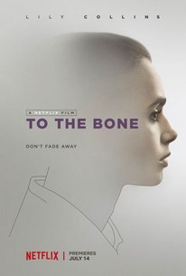 To the Bone - Movie Quotes - Rotten Tomatoes