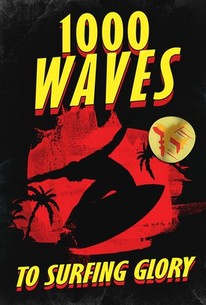1000 Waves to Surfing Glory | Rotten Tomatoes