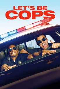 Let's Be Cops - Rotten Tomatoes