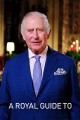 A Royal Guide To