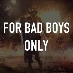 "For Bad Boys Only photo 1"