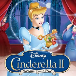 Cinderella II: Dreams Come - Rotten Tomatoes
