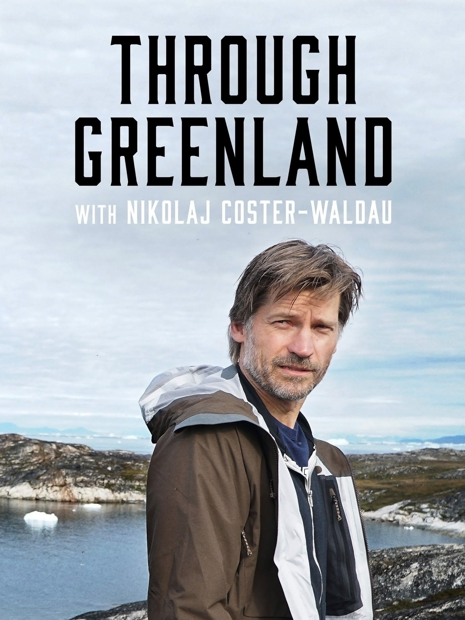Through Greenland With Nikolaj CosterWaldau Rotten Tomatoes