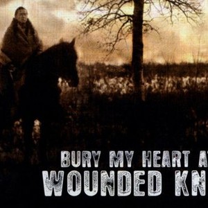bury my heart at wounded knee movie rating
