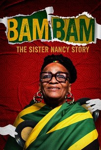 Bam Bam: The Sister Nancy Story | Rotten Tomatoes