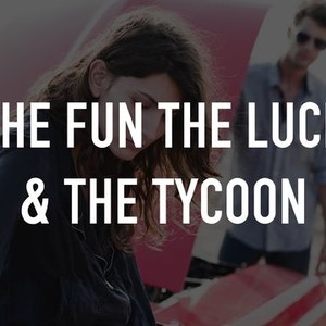 The Fun the Luck & the Tycoon photo 1