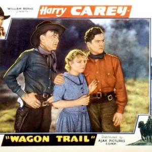 WAGON TRAIL, Harry Carey, Gertrude Messinger, Edward Norris, 1935