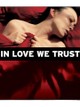 In Love We Trust