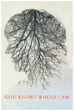 God Knows Where I Am poster