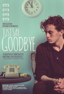 Watch trailer for Just Say Goodbye