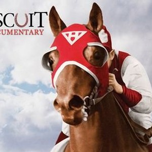 Seabiscuit: The Lost Documentary Pictures | Rotten Tomatoes