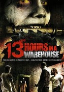 13 Hours in a Warehouse poster image