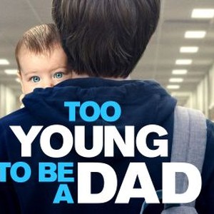 Too Young to Be a Dad photo 5