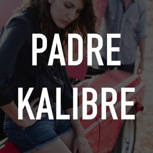 Padre Kalibre - Rotten Tomatoes