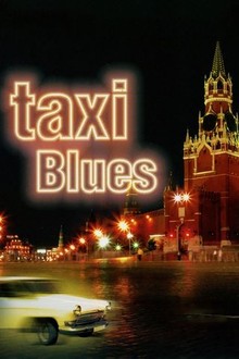 Taxi Blues | Rotten Tomatoes