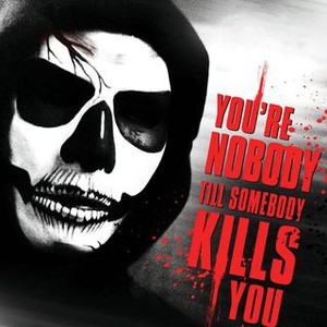 You're Nobody 'Til Somebody Kills You (2012)