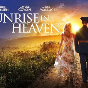 Sunrise In Heaven Movie - Caylee Cowan & Travis Burns star in