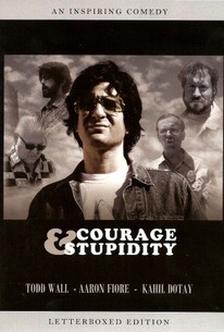 Watch trailer for Courage & Stupidity
