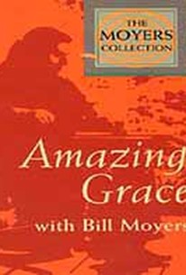 Amazing Grace With Bill Moyers Movie Quotes Rotten Tomatoes