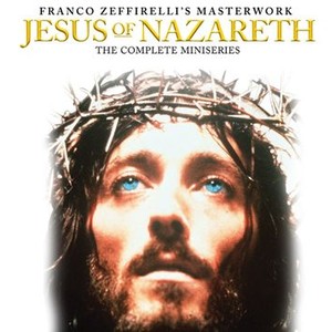 Jesus of Nazareth - Rotten Tomatoes