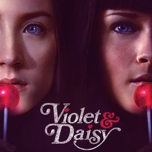 Violet & Daisy  Rotten Tomatoes