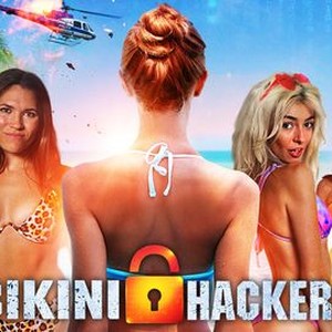 Bikini Hackers Pictures Rotten Tomatoes