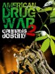 American Drug War 2: Cannabis Destiny