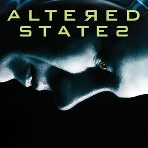 Altered States (1980) - Rotten Tomatoes