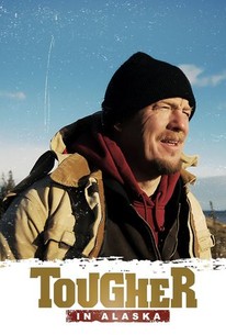 Tougher in Alaska: Season 1 | Rotten Tomatoes