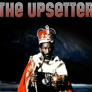 The Upsetter - Rotten Tomatoes