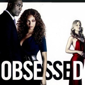 Obsessed (2009) - Rotten Tomatoes