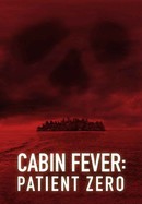 Cabin Fever: Patient Zero poster image