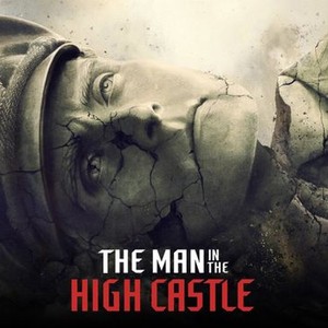 The Man in the High Castle - Rotten Tomatoes